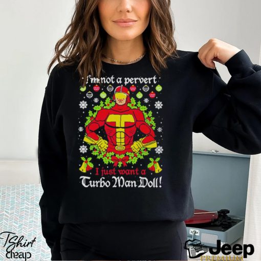 Turbo Man Doll I’m not a pervert Christmas shirt