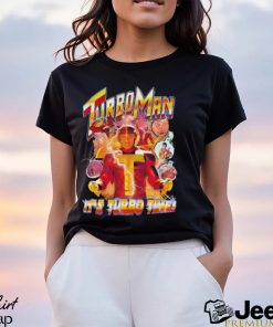 Turbo Man It’s Turbo Time Shirt