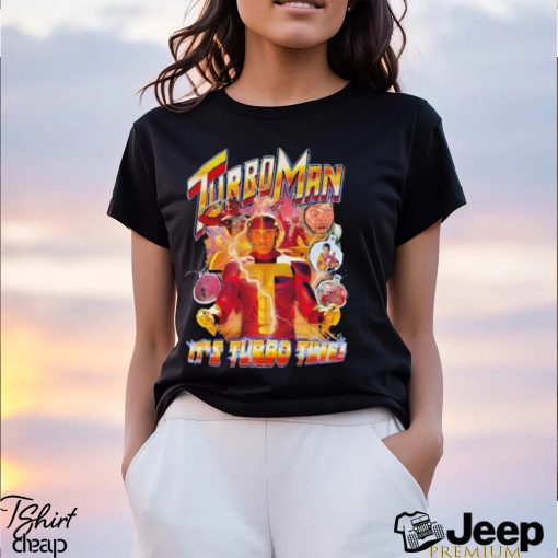 Turbo Man It’s Turbo Time Shirt