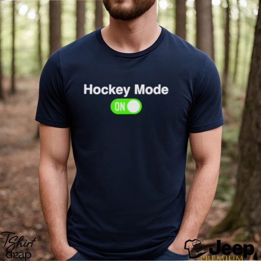 Turn On Hockey Mode Shirt