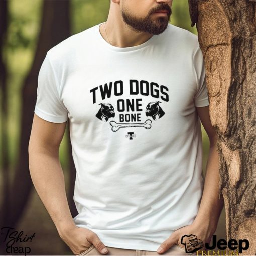 Two dogs one bone shirt