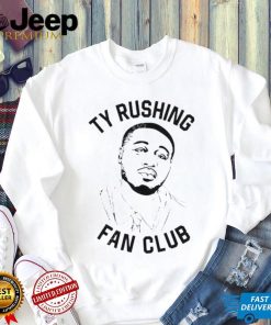 Ty Rushing Fan Club Tee Shirt