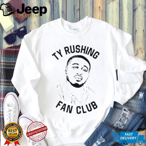 Ty Rushing Fan Club Tee Shirt