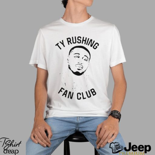 Ty Rushing fan club shirt