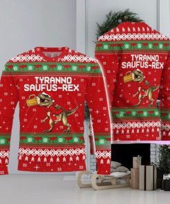 Tyranno Saufus Rex Ugly Sweater T Rex Dinosaur Ugly Christmas Sweater Funny Christmas Gift