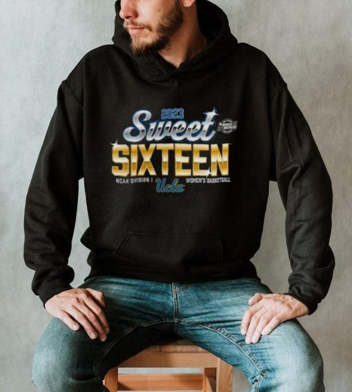 UCLA Bruins 2023 NCAA Division I Women’s Basketball Tournament March Madness Sweet Sixteen Hoodie Shirt