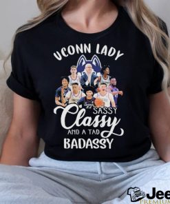 UConn Huskies Lady Sassy Classy And A Tad Badassy T Shirt