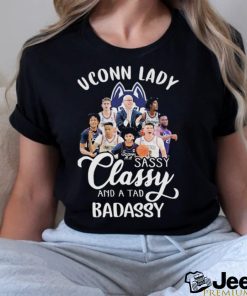 UConn Huskies Lady Sassy Classy And A Tad Badassy T Shirt