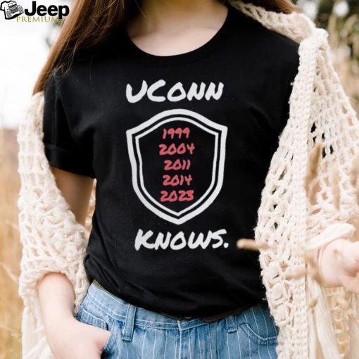 Uconn Huskies 1999 2004 2011 2014 2023 Knows shirt