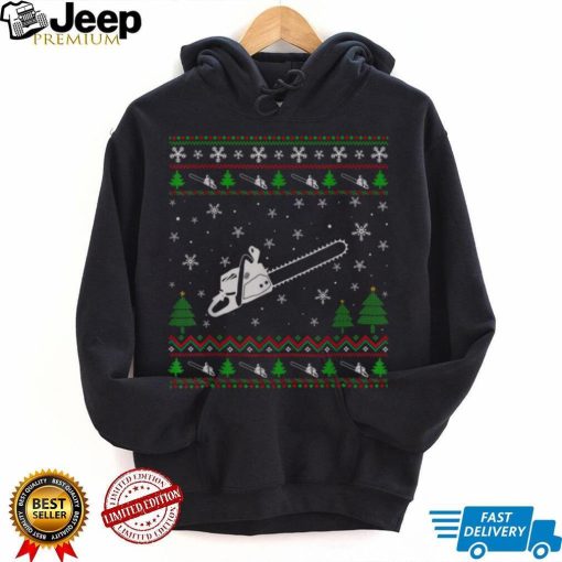 Ugly Christmas Sweater for Chainsaw Lovers Funny Ugly T Shirt