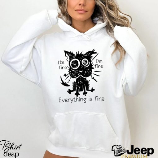 Ugly cat it’s fine i’m fine everything is fine shirt