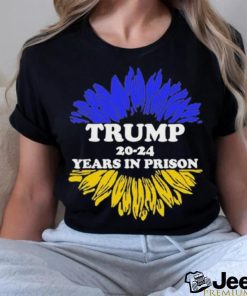 Ukraine Donald Trump 20 24 Years In Prison shirt