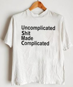 Uncomplicated Shit Made Complicated Shirt F’n Boot shirt