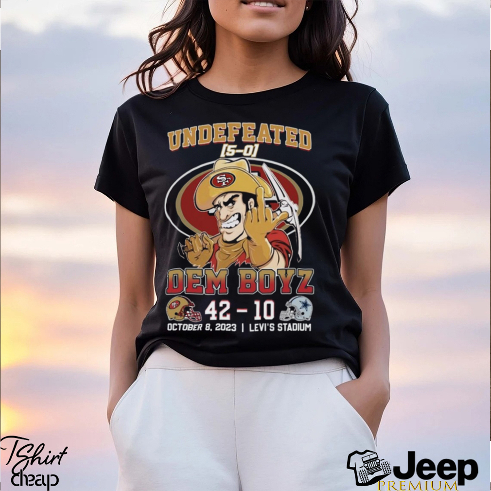 Official San Francisco 49ers 2023 Undefeated 5-0 49ers Beat Cowboys Shirt,  hoodie, sweater and long sleeve