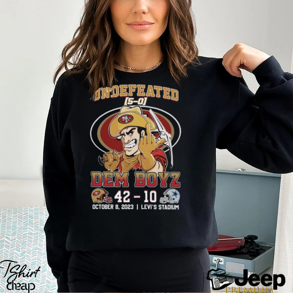 Official San Francisco 49ers 2023 Undefeated 5-0 49ers Beat Cowboys Shirt,  hoodie, sweater and long sleeve