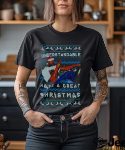 Understandable Have A Great Christmas Meme shirt