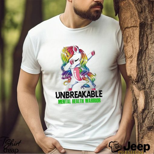 Unicorn unbreakable mental health warrior shirt