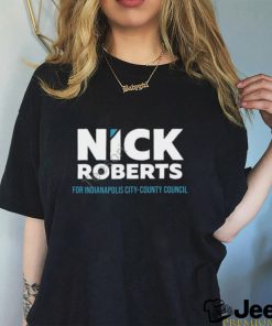 Unitedstateofindiana Nick Roberts For Indianapolis City County Council shirt