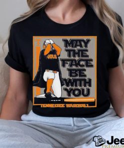 University Of Tennessee Baseball May The Face Be With You Shirt