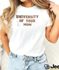 University of Your Mom Embroidered Sweatshirt