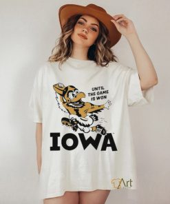 Until The Game Is Won Iowa T Shirt