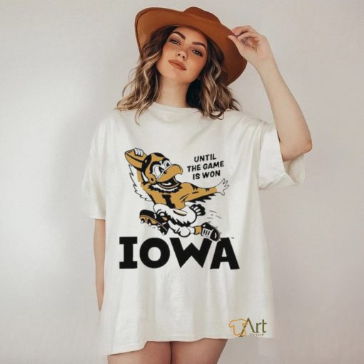 Until The Game Is Won Iowa T Shirt