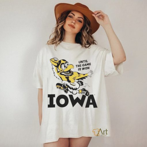 Until the game is won Iowa shirt