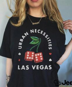 Urban necessities las vegas cherry dice Shirt