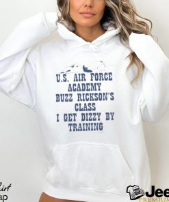 Us Air Force Academy Buzz Rickson’s Class I Get Dizzy By Training shirt