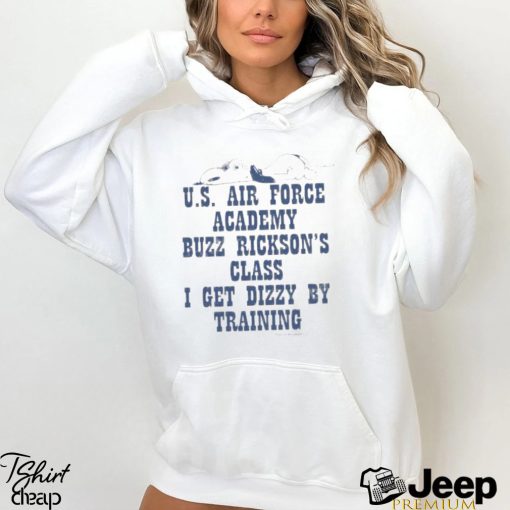 Us Air Force Academy Buzz Rickson’s Class I Get Dizzy By Training shirt