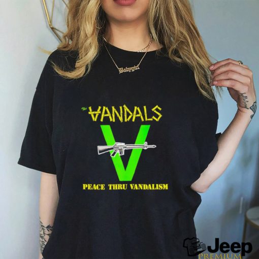 Vandals peace thru vandalism shirt