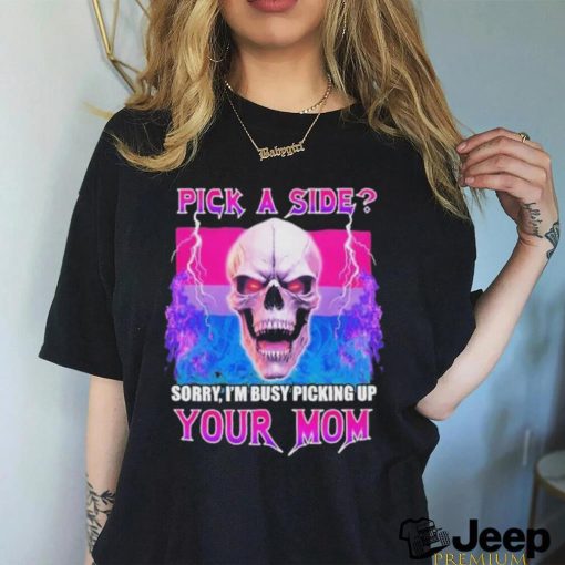 Vasaricore Bisexual Skull Pick A Side Your Mom shirt