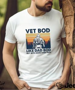 Vet BOD Like Dad BOD But with More Knee Pain Vintage T Shirt