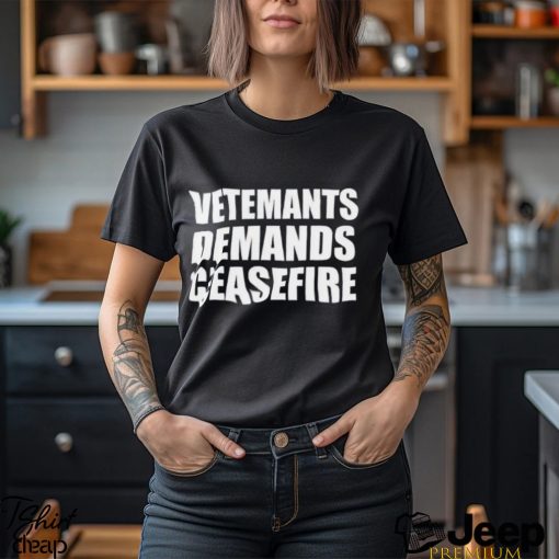 Vetemants demands ceasefire shirt