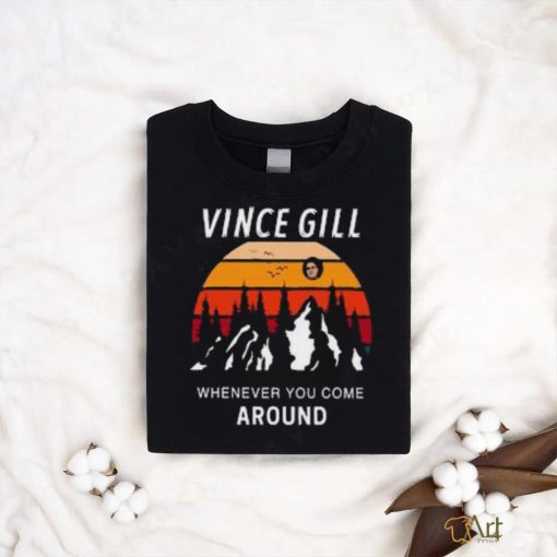 Vince Gill whenever you come around vintages shirt