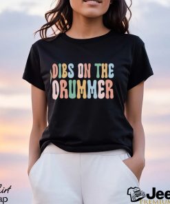 Vintage Dibs On The Drummer Shirt Tee Drumming Gift Classic Sweatshirt