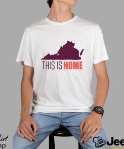 Virginia Tech Football Win This Is Home Shirt