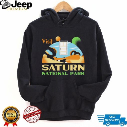 Visit Saturn National Park Shirt