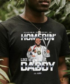 Vladimir Guerrero Jr. Blue Jays Homerin’ Like My Daddy Shirt