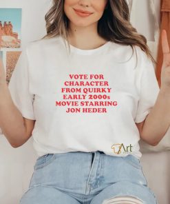 Vote For Character From Quirky Early 2000s Movie Shirt