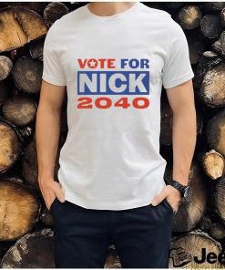 Vote For Nick 2040 shirt