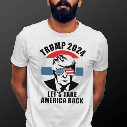 Vote Trump 2024 Let’s Take America Back shirt