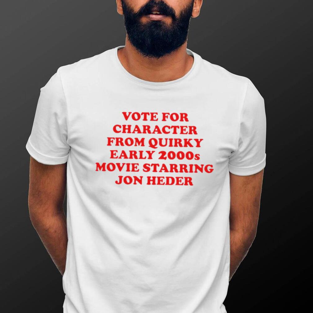 Vote for character from Quirly Early 2000s movie starring Jon Heder 2023 shirt