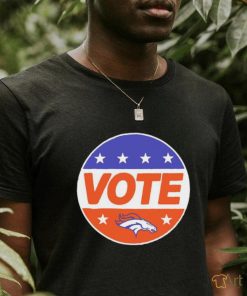 Vote team Denver Broncos shirt