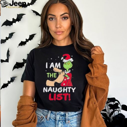 The Grinch I Am The Naughty List Christmas Shirt