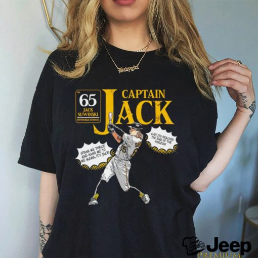 Jack Suwinski Pittsburgh Pirates Captain Jack spank me thrice and hand me to me mama it’s Jack shirt