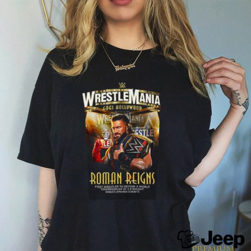 WWE WrestleMania Goes Hollywood Roman Reigns Shirt