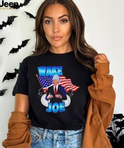 Wake up Joe shirt