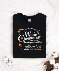 Wallace and Divis Present White Christmas wallace and davis haynes sister shirt