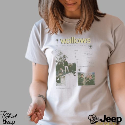 Wallows Tell Me That It’s Over 2023 T Shirt Merch Sweatshirt Unisex